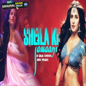 Sheila Ki Jawani Circuit Remix - DJ Dalal London