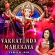 Vakratunda Mahakaya