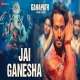 Jai Ganesha (Ganapath)