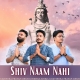 Shiv Naam Nahi To Jeena Kya - Gajendra Pratap Singh