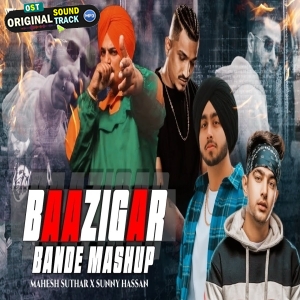 Baazigar Bande Mashup 2023 Sunny Hassan