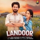 Landoor - Raj Mawar, Ashu Twinkle