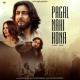 Pagal Nayi Hona - Khan Saab