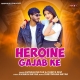 Heroine Gajab Ke