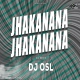 Jhakanana CG Remix - DJ OSL