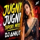 Jugni Jugni Tapori Mix DJ Ankit Mumbai