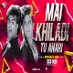 Main Khiladi Tu Anari (Bouncy Mix) DJ K9