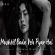 Mushkil Bada Yeh Pyar Hai  AT Deep House Remix