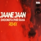 Jaane Jaan Dhoondta Phir Raha Progressive Mix