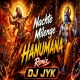 Nache Milenge Hanumana Remix DJ JYK INDIA