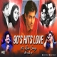 90s Hits Hindi Love Mashup AMEET