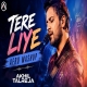 Tere Liye x Love Story Mashup - DJ Akhil Talreja