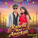 Ranchi Kar Anarkali