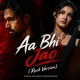 Aa Bhi Jao (Rock Version)