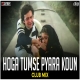 Hoga Tumse Pyara Koun Club Mix DJ Ravish x DJ Chico