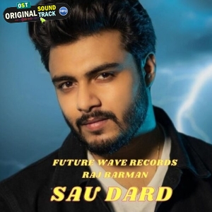 Sau Dard - Raj Barman