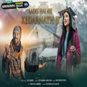 Laadli Hai Aayi Kedarnath Ji