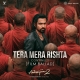 Tera Mera Rishta Continues (film Ballad)