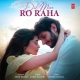 Dil Mera Ro Raha