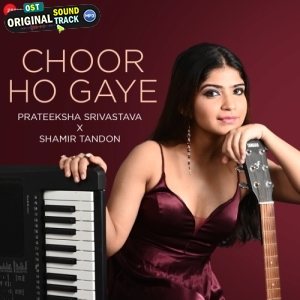 Choor Ho Gaye - Prateeksha Srivastava