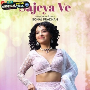 Sajeya Ve - Sonal Pradhan