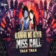 KANHA NE KIYA MISS CALL X TAKA TAKA TRIBAL HOUSE MIX DJ RAJESH