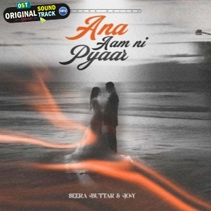 Ana Aam Ni Pyar - Seera Buttar