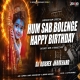 Hum Sab Bolenge Happy Birthday To You BOUNCY EDM X TRANCE MIX Dj Abishek Jharkhand