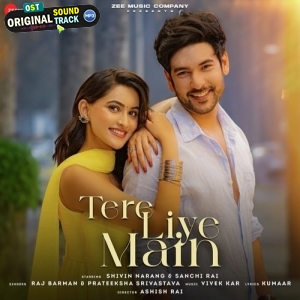 Tere Liye Main - Raj Barman
