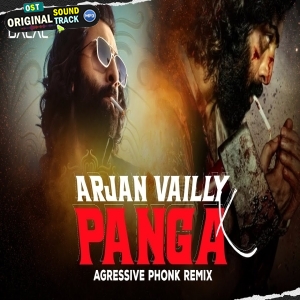 Arjun Vailey x Panga Aggressive Phonk Music Remix by DJ Dalal