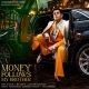 Money Follows My Brother