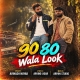 90 80 Wala Look