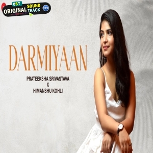 Darmiyaan - Prateeksha Srivastava