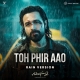 Toh Phir Aao - Rain Version