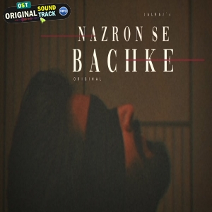 Nazron Se Bachke - JalRaj