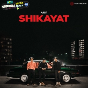 Shikayat - AUR