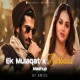 EK Mulaqat x Barbaad - Mashup 2026 by Amtee