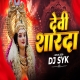 Devi Sharda Maiya CG  Remix 2026 DJ SYK