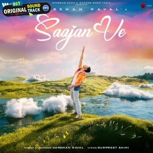 Saajan Ve - Darshan Raval