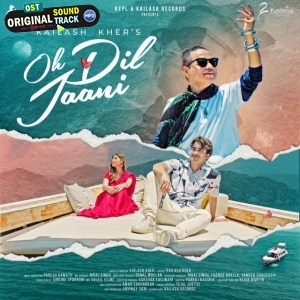Oh Dil Jani - Kailash Kher