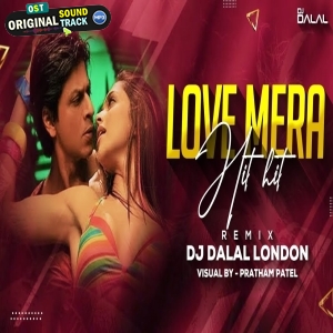 Love Mera Hit Hit - 130 BPM - Electro Club Remix - DJ Dalal London