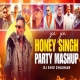 Yo Yo Honey Singh Party Mashup 2026 Dj Shiv Chauhan