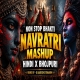 Nonstop Bhakti Mashup - Hindi X Bhojpuri Navratri Special