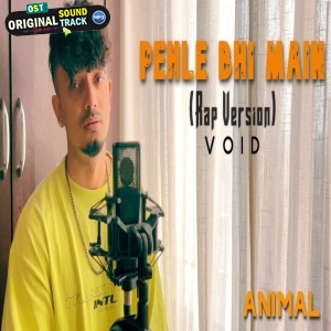 Pehle Bhi Mai (Rap Version - VOID ) - Vishal Mishra