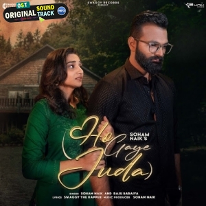 Ho Gaye Juda - Soham Naik