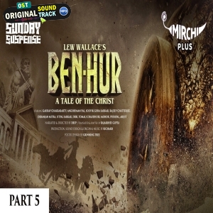 Ben Hur - Part 5 (Sunday Suspense)