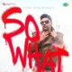 So What