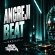 Angreji Beat Mashup 2026 by DJ Akhil Talreja