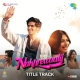Nakhrewaalii (Title Track)