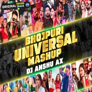 Bhojpuri Dj Universal Nonstop Mashup 2023 - Dj Anshu aX
